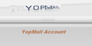 Yopmail: Cómo crear una cuenta de correo temporal